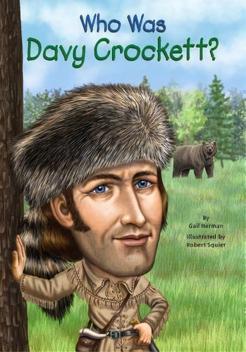 Who Was Davy Crockett?, De Gail Herman. Editorial Penguin Putnam Inc, Tapa Blanda En Inglés