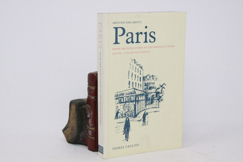 Thirza Vallois - Around And About Paris - Libro En Inglés