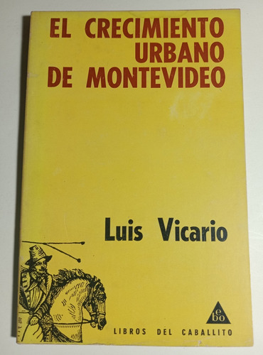 El Crecimiento Urbano De Montevideo,  Luis Vicario 