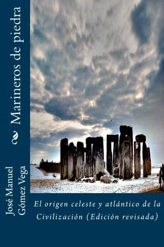 Libro: Marineros De Piedra: El Origen Celeste Y Atlántico De