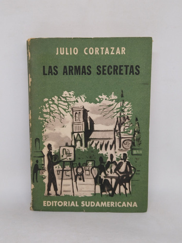 Las Armas Secretas Julio Cortazar 1ra Edicion