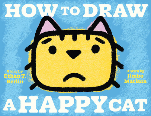 Libro How To Draw A Happy Cat - Berlin, Ethan T.