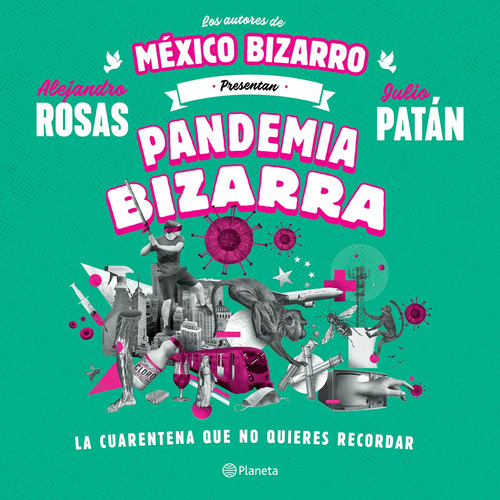 Pandemia bizarra, de Rosas, Alejandro. Serie Humor Editorial Planeta México, tapa blanda en español, 2020