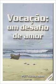 Livro Vocação - Um Desafio De Amor - Mons.jonas Abib [2003]