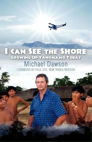I Can See The Shore, De Michael Dawson. Editorial Grace Acres Press, Tapa Blanda En Inglés