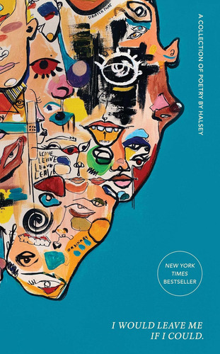 Libro: I Would Leave Me If I Could.: A Collection Of Poetry