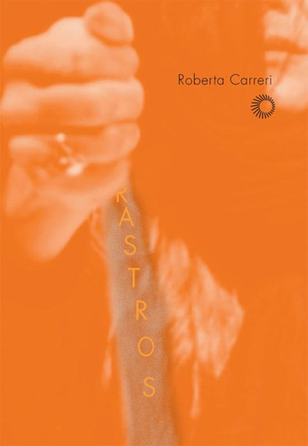 Rastros, de Carreri, Roberta. Editora Perspectiva Ltda., capa mole em português, 2011
