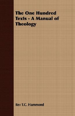 Libro The One Hundred Texts - A Manual Of Theology - Hamm...