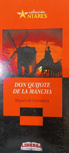 Don Quijote De La Mancha Antares, De Miguel De Cervantes Saavedra. Editorial Libresa, Edición 1 En Español