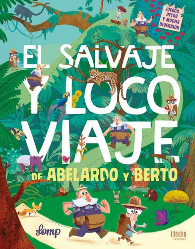 Salvaje Y Loco Viaje De Abelardo Y Berto, El Lomp