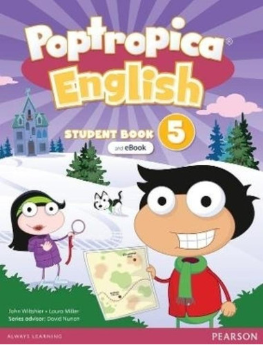 Poptropica English Ame 5 - Student's Book + Interactive Ebook + Online Practice + Digital Resources, de Miller, Laura. Editorial Pearson, tapa blanda en inglés americano, 2021