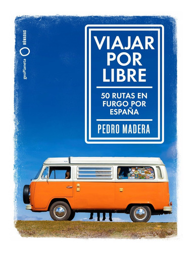 Viajar Por Libre - Madera, Pedro