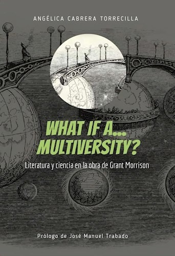 What If A Multiversity - Cabrera Torrecilla Angelica (libro)