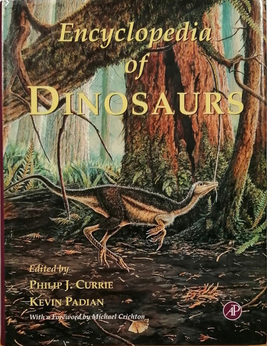 Encyclopedia Of Dinosaurs - Currie Philip