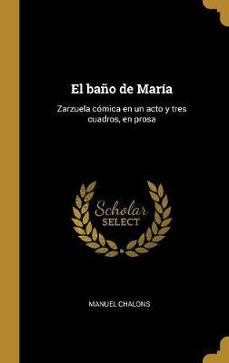 Libro El Ba O De Mar A : Zarzuela C Mica En Un Acto Y Tre...