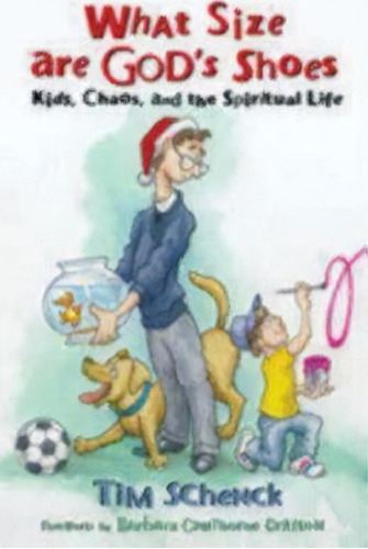 What Size Are God's Shoes?, De Timothy E. Schenck. Editorial Continuum International Publishing Group Ltd, Tapa Blanda En Inglés