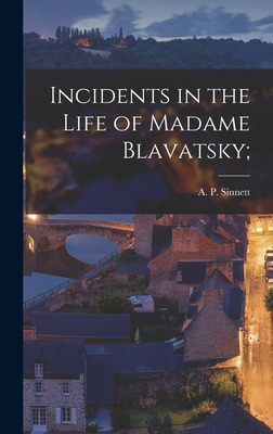 Libro Incidents In The Life Of Madame Blavatsky; - Sinnet...