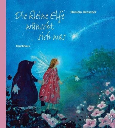 Die Kleine Elfe Wünscht Sich Was - Daniela Dresch (alemán)