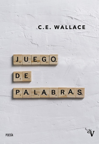 Juego De Palabras, De Wallace, Clara Elena. Editorial Valparaiso Ediciones, Tapa Blanda En Español