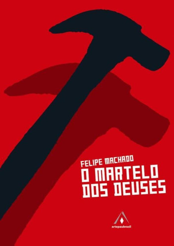 O Martelo Dos Deuses, De Machado, Felipe. Editora Escrituras, Edição 1 Em Português