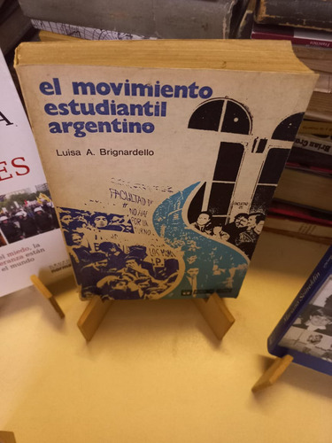 El Movimiento Estudiantil Argentino - Luisa Brignardello