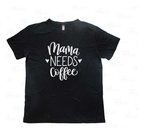 Camiseta Mamá Need Coffee