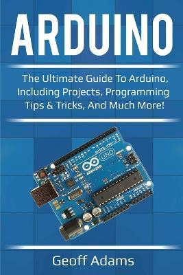 Libro Arduino : The Ultimate Guide To Arduino, Including ...