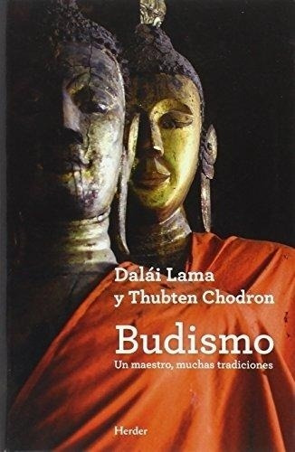 Budismo. Un Maestro, Muchas Tradiciones - Thubten Dalai Lama