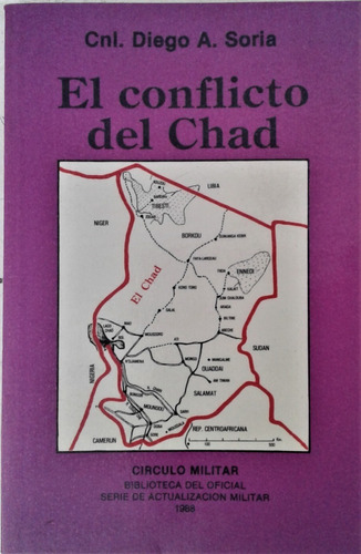 El Conflicto Del Chad - Cnl Diego A. Soria - Circulo Militar