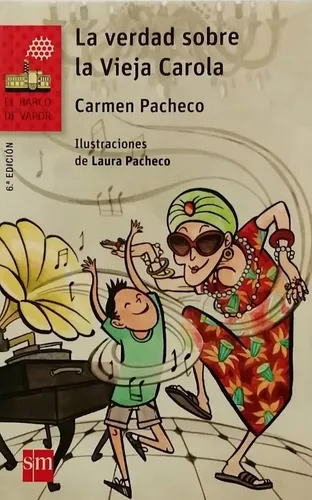La Verdad Sobre La Vieja Carola - Carmen Pacheco