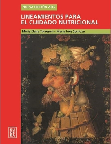 Lineamientos Para El Cuidado Nutricional - Torresani Y Somoz