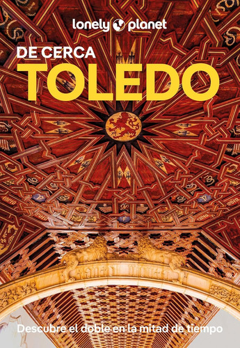 Guía Lonely Planet - Toledo De Cerca 1 (2025, Español)