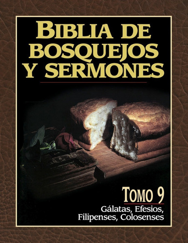 Biblia De Bosquejos Y Sermones: Ga., Ef., Fil., Col.