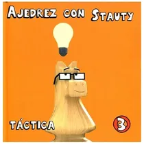 Comprar Ajedrez Con Stauty Vol. 3 - La Casa Del Ajedrez