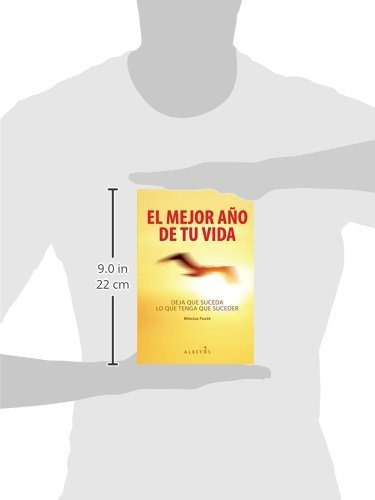 El Mejor Año De Tu Vida: Deja Que Suceda Lo Que Tenga Que, De Monica Fuste. Editorial Alreves S.l., Tapa Blanda En Español, 2012