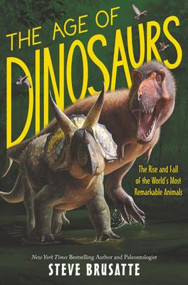 Libro The Age Of Dinosaurs : The Rise And Fall Of The Wor...