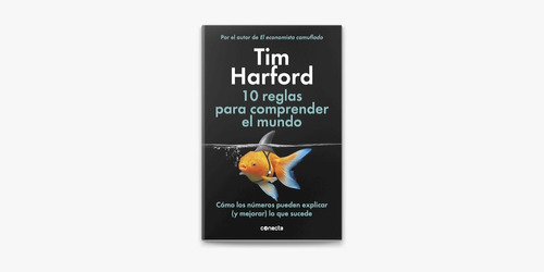 10 Reglas Para Comprender El Mundo / Tim Harford (envíos)