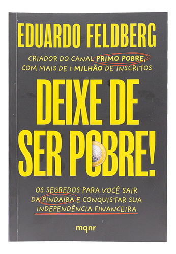 Deixe De Ser Pobre - Eduardo Feldberg