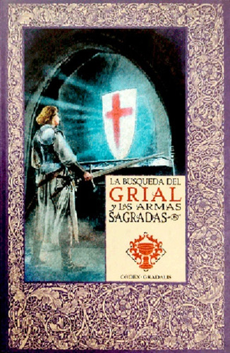 Mitos De Rey Arturo. La Busqueda Del Grial Y Las Armas Sagra