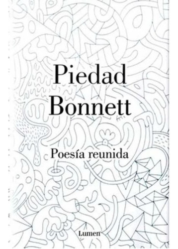 Poesía Reunida / Piedad Bonnett