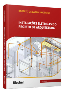 Livro Instalações Elétricas E O Projeto De Arquitetura