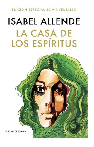 La Casa De Los Espiritus - 40 Aniversario - Isabel Allende