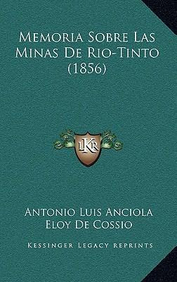 Libro Memoria Sobre Las Minas De Rio-tinto (1856) - Anton...