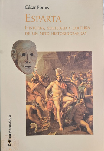 Esparta, Libro Historia,  Sociedad Y Cultura De Un Mito Hist