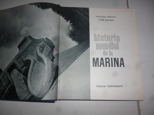 Historia Mundial De La Marina Almirante Barjot-jean Savant