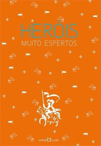 Herois Muito Espertos - 1ªed.(2013), De Joseph Jacobs., Vol. 3. Editora Martin Claret, Capa Mole, Edição 1 Em Português, 2013