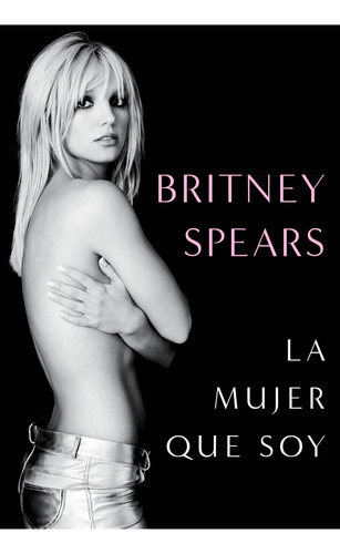 La Mujer Que Soy - Britney Spears - Plaza & Janes