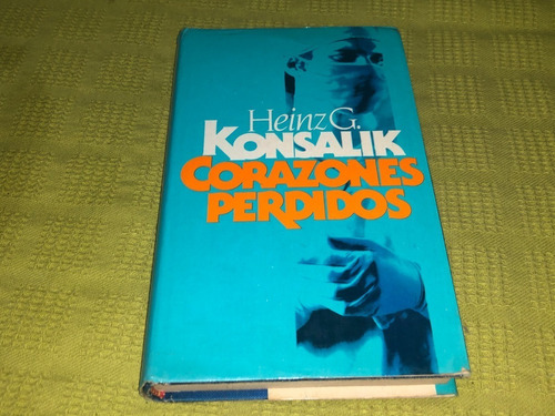 Corazones Perdidos - Heinz G. Konsalik - Círculo De Lectores