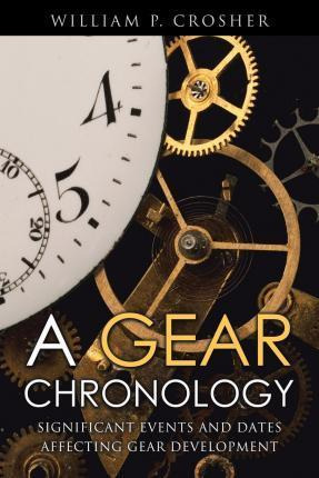 Libro A Gear Chronology - William P Crosher