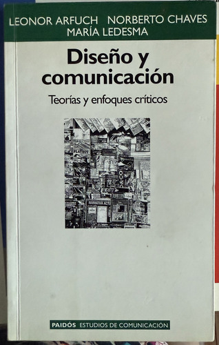 Diseño Y Comunicación: Teorias Y Enfoques Criticos